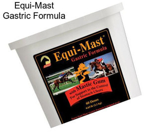 Equi-Mast Gastric Formula