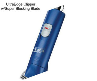 UltraEdge Clipper w/Super Blocking Blade