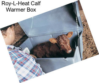 Roy-L-Heat Calf Warmer Box