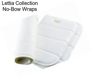 Lettia Collection No-Bow Wraps