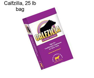 Calfzilla, 25 lb bag
