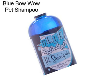 Blue Bow Wow Pet Shampoo