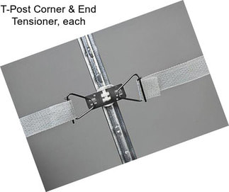 T-Post Corner & End Tensioner, each