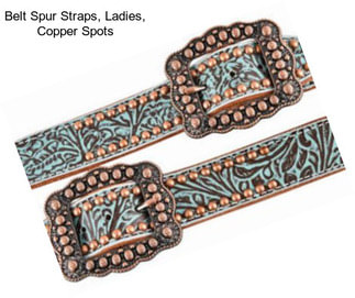 Belt Spur Straps, Ladies, Copper Spots