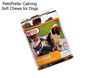 PetsPrefer Calming Soft Chews for Dogs