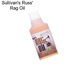 Sullivan\'s Russ\' Rag Oil