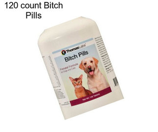 120 count Bitch Pills