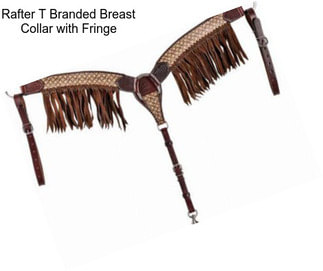 Rafter T Branded Breast Collar with Fringe