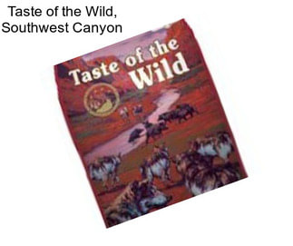 Taste of the Wild, Southwest Canyon