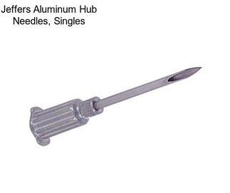 Jeffers Aluminum Hub Needles, Singles