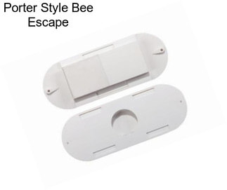 Porter Style Bee Escape