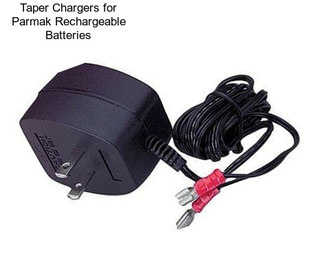 Taper Chargers for Parmak Rechargeable Batteries