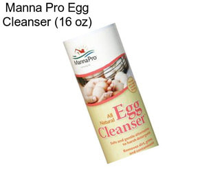Manna Pro Egg Cleanser (16 oz)