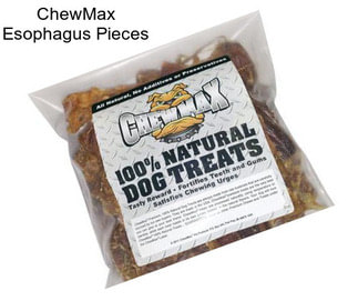 ChewMax Esophagus Pieces