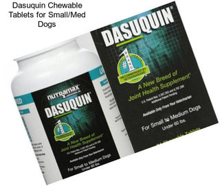 Dasuquin Chewable Tablets for Small/Med Dogs