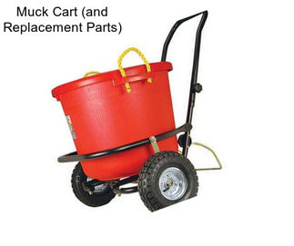 Muck Cart (and Replacement Parts)