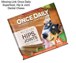 Missing Link Once Daily Superfood, Hip & Joint Dental Chews