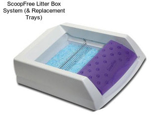 ScoopFree Litter Box System (& Replacement Trays)