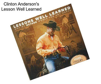 Clinton Anderson\'s Lesson Well Learned