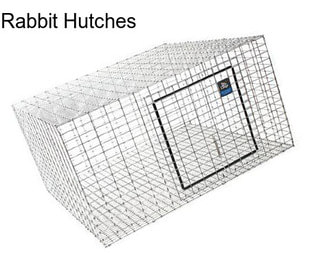 Rabbit Hutches