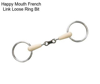 Happy Mouth French Link Loose Ring Bit