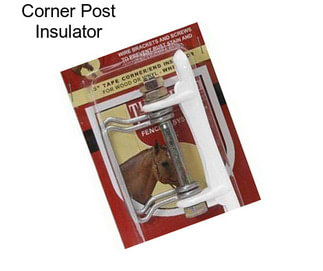 Corner Post Insulator