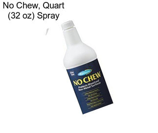 No Chew, Quart (32 oz) Spray