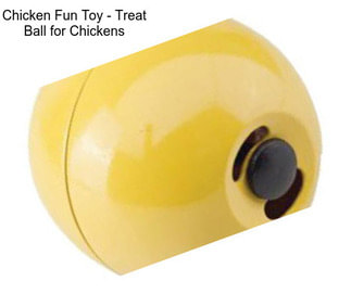 Chicken Fun Toy - Treat Ball for Chickens