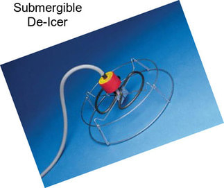 Submergible De-Icer