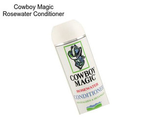 Cowboy Magic Rosewater Conditioner