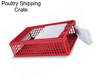 Poultry Shipping Crate