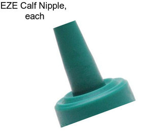 EZE Calf Nipple,  each