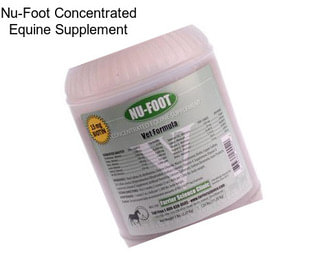 Nu-Foot Concentrated Equine Supplement