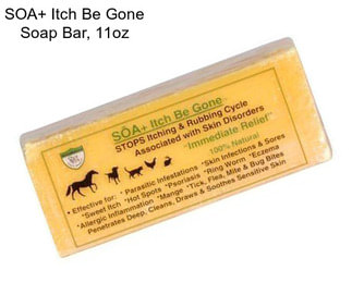 SOA+ Itch Be Gone Soap Bar, 11oz