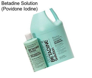 Betadine Solution (Povidone Iodine)