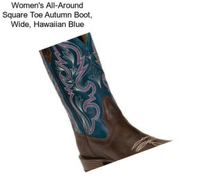 Women\'s All-Around Square Toe Autumn Boot, Wide, Hawaiian Blue