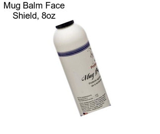 Mug Balm Face Shield, 8oz