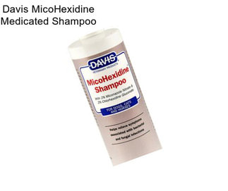 Davis MicoHexidine Medicated Shampoo