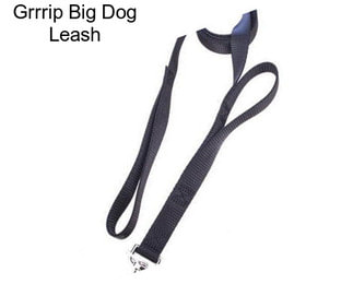 Grrrip Big Dog Leash