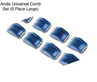 Andis Universal Comb Set (8 Piece Large)
