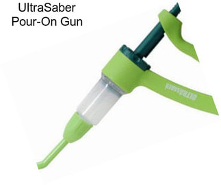 UltraSaber Pour-On Gun