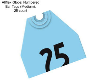 Allflex Global Numbered Ear Tags (Medium), 25 count