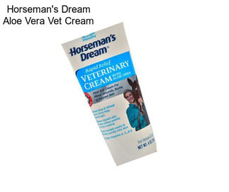 Horseman\'s Dream Aloe Vera Vet Cream