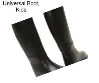 Universal Boot, Kids