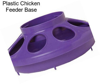 Plastic Chicken Feeder Base