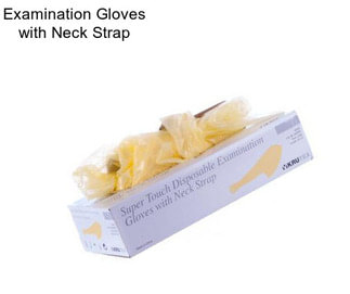 Examination Gloves with Neck Strap