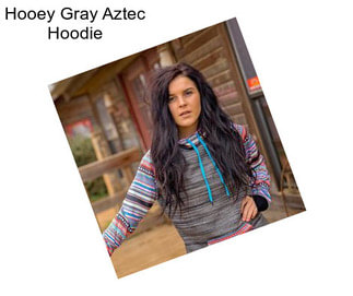 Hooey Gray Aztec Hoodie
