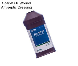 Scarlet Oil Wound Antiseptic Dressing