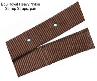 EquiRoyal Heavy Nylon Stirrup Straps, pair