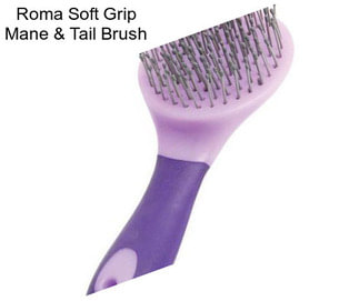 Roma Soft Grip Mane & Tail Brush